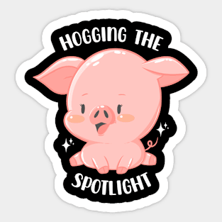 Hogging the Spotlight Sticker